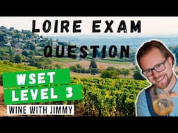 Mock Exam Question - Loire for WSET Level 3