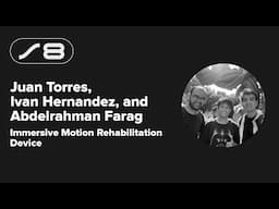 Supercon 2024: Torres, Hernandez, and Faragare - Immersive Motion Rehabilitation Device