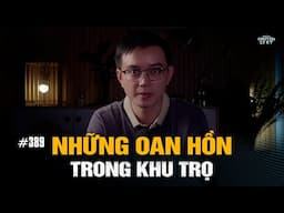 NHỮNG OAN HỒN TRONG KHU TRỌ - Chuyện tâm linh Nguyễn Huy kể #389