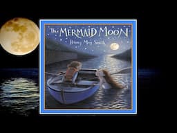 🧜‍♀️🌚 The Mermaid Moon Read Aloud Kid's Book