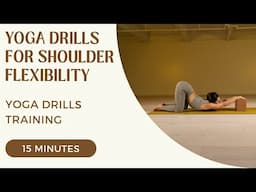 Yoga Drills Training - Yoga Drills for Shoulder Flexibility