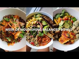 Week Of Nourishing Balanced Bowls