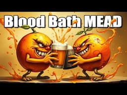 Mead with Blood Oranges!  Blood Bath Contender #1
