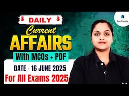 16 June Current Affairs 2025 | Daily Current Affairs | Current Affairs Today | For All Exams 2025