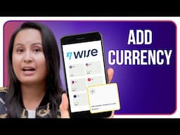How to Add Another Currency in Wise 2025