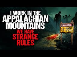 I work in the Appalachian Mountains. We have Strange Rules.