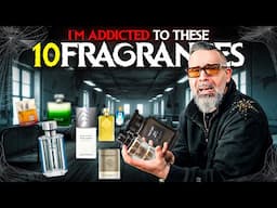 These 10 Fragrances Got Me Hooked Like a Drug!!