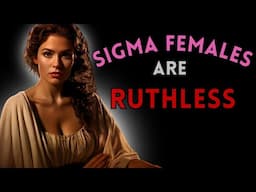 9 Ruthless Things Sigma Females Do Without Apology