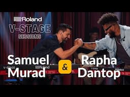 V-Stage Sessions | Rapha Dantop & Samuel Murad