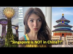 She Thought Singapore Was Part of China!