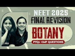 NEET 2025 🔥Final Revision of Botany 📚 | PYQs & Important Questions ✅ | Ace Your Prep! 🚀