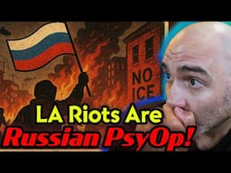 LA RIOTS Instigated By Extreme Pro Russian Groups!