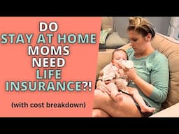 Do Stay-At-Home Moms Need Life Insurance?