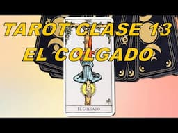 TAROT CLASE 13 - EL COLGADO