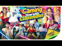Gaming Zone With Classmates || Aditi Sharma