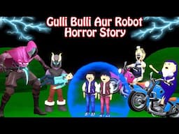 Gulli Bulli Robot Horror Story All Parts | Gulli Bulli Cartoon | Horror Story