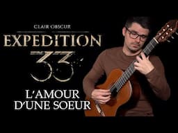 L’Amour d’une Soeur (Clair Obscur: Expedition 33) | Classical Guitar Cover