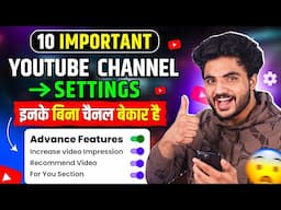 🔴 10 IMPORTANT YOUTUBE SETTING | Youtube Channel ki Setting kaise karen