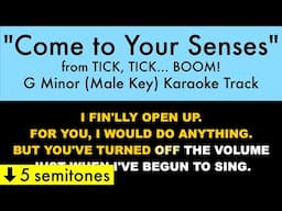 "Come to Your Senses" (Male Key) from tick, tick... BOOM! (G Minor) - Karaoke Track with Lyrics