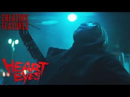 Heart Eyes Is Dead?! | Heart Eyes | Creature Features
