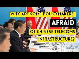 Why Are Some Policymakers Scared of Chinese Telecoms?