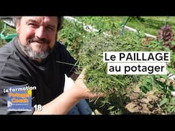 Comment bien utiliser le PAILLAGE au potager【La formation Potager Coach - chapitre 18】