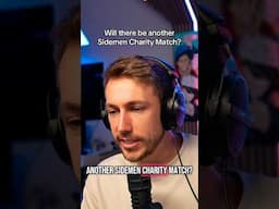 Will there be another Sidemen Charity Match?