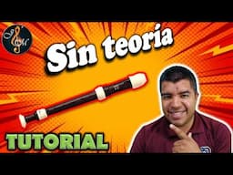 Como tocar flauta sin saber teoría musical