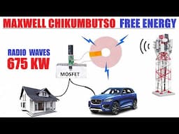 Maxwell Chikumbutso - 675 KW FREE ENERGY from RADIO WAVES | 100% Working Model DIY