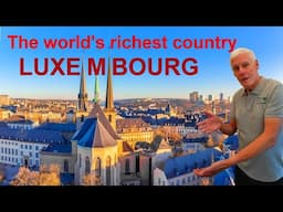 The Richest country in the world - Luxembourg.
