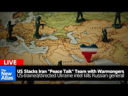 New Atlas LIVE: US Warmongers Talk "Peace" w/Iran, US-trained Ukraine Intel Kill Russian General