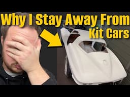 Should You Build A Kit Car?  The Dangers Of Corvette Kit Cars.  Full Project Review.