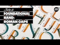 Introduction to Foundational Hand Calligraphy For Beginners | Roman Capitals