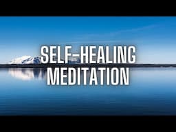 Deeply Relaxing Meditation For Self-Healing, Release Stress, Self-Kindness, Improve Mental Health
