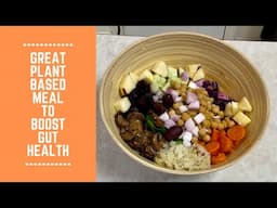 Great Plant Based Meal to Boost Gut Health