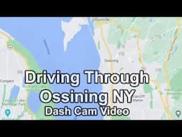 Driving Through Ossining NY - Dash Cam Video
