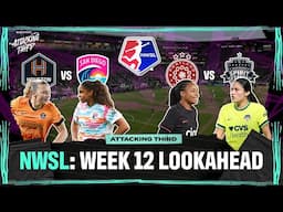 NWSL Week 12 Lookahead | Jen Beattie's TST Experience | Attacking Third