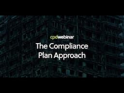 Webinar: The Compliance Plan Approach