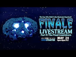 TGWDLM: Reprised! Finale Livestream Pt. 2 - The Final Countdown