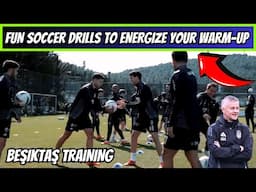 🏃‍♂️⚽ Fun Soccer Drills to Energize Your Warm-Up / Beşiktaş Training!