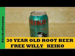 30 Year Old Root Beer...Free Willy...Keiko the Whale