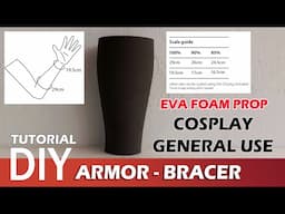 General use Basic Bracer Armor cosplay Tutorial (template pattern included)