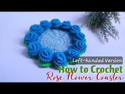 Left-handed Version | How to Crochet Rose Bouquet Coaster