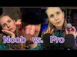 ASMR Noob vs. Pro