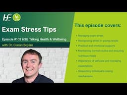Exam Stress Tips - Ep 103, HSE Talking Health & Wellbeing Podcast