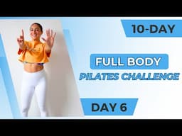 10-Day Full Body Pilates Challenge - Day 6 | Strengthen & Tone | Beginner Pilates