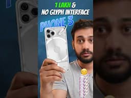 Nothing Phone 3 ₹1 Lakh? 😱 No Glyph Interface Confirmed!