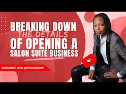 BREAKING DOWN THE DETAILS OF OPENING A SALON SUITE BUSINESS