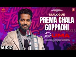Prema Chala Goppadhi Dialogue | Dear Uma | Aamani,Pruthvi Ambaar | Radhan