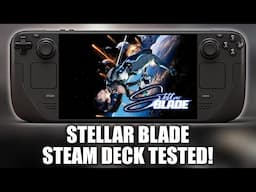 Steam Deck: Stellar Blade Tested - How Does It PERFORM?